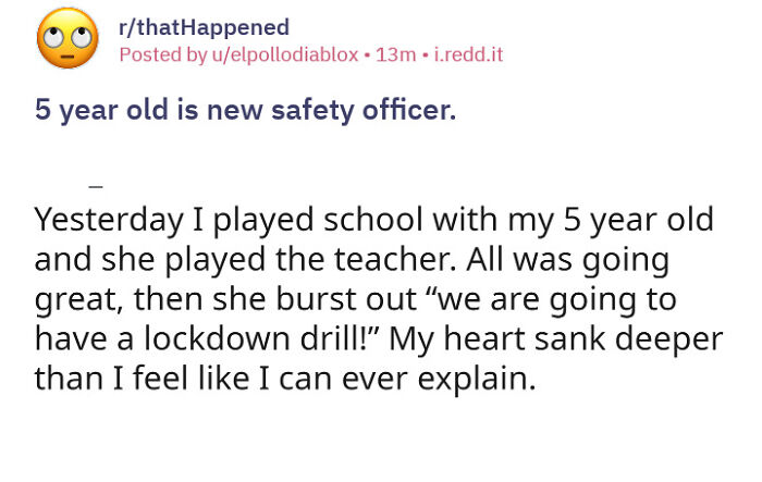A Reddit post about people called out for lying. A 5-year-old playing teacher initiates a lockdown drill.