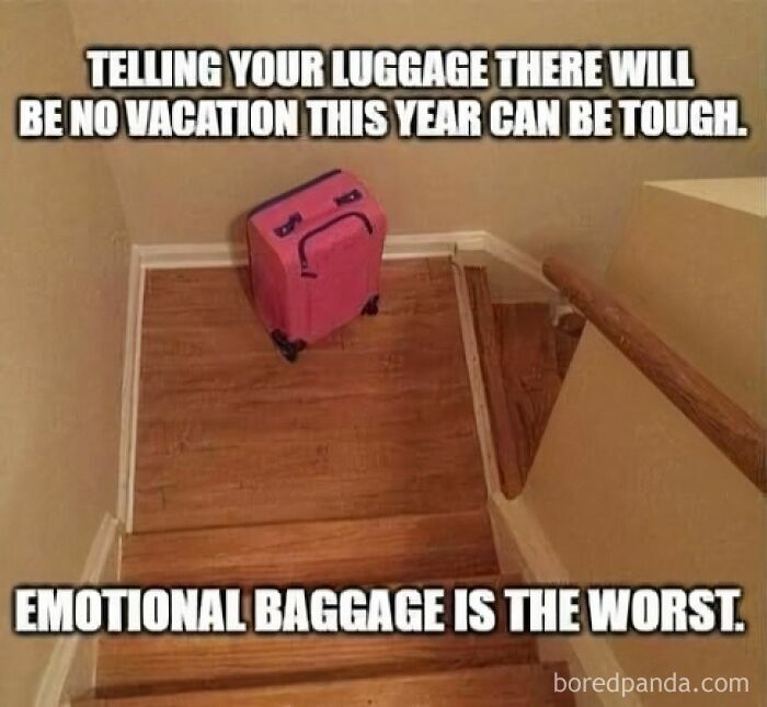 A travel meme showing a pink suitcase on stairs with the text 'Emotional Baggage is the worst'. This meme makes people laugh while they enjoy their vacay abroad.