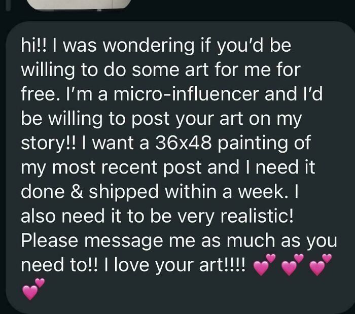 A micro-influencer asks for free art, displaying outrageous requests and a misunderstanding of how money works.