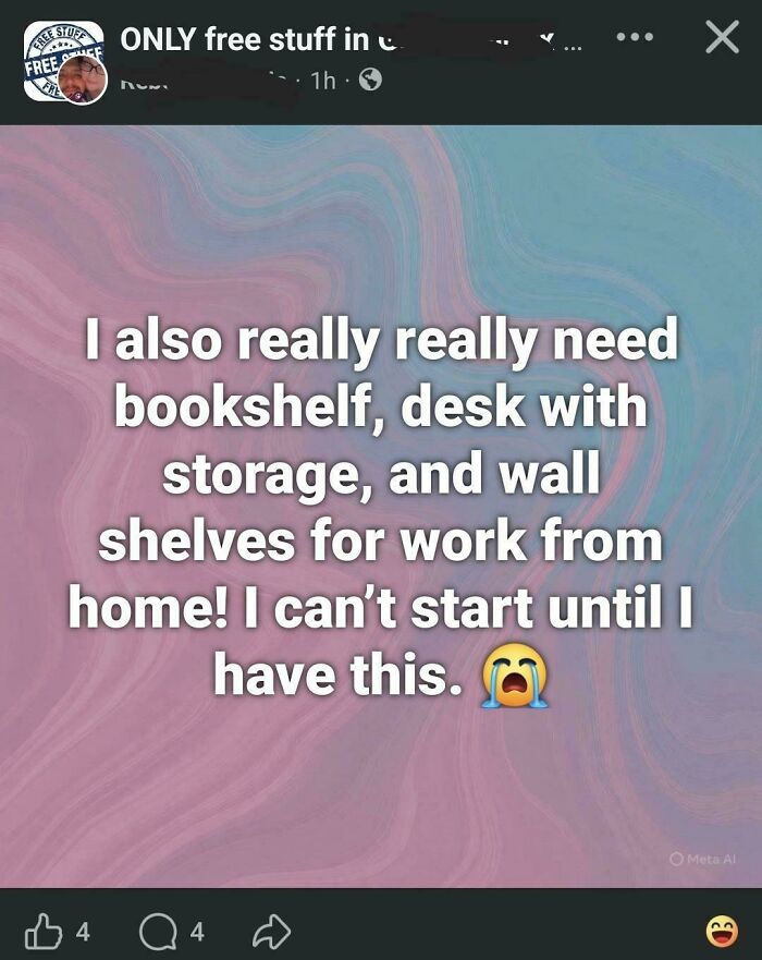 A social media post showing an outrageous request for free furniture, including a bookshelf, desk, and wall shelves, indicative of not understanding how money works.