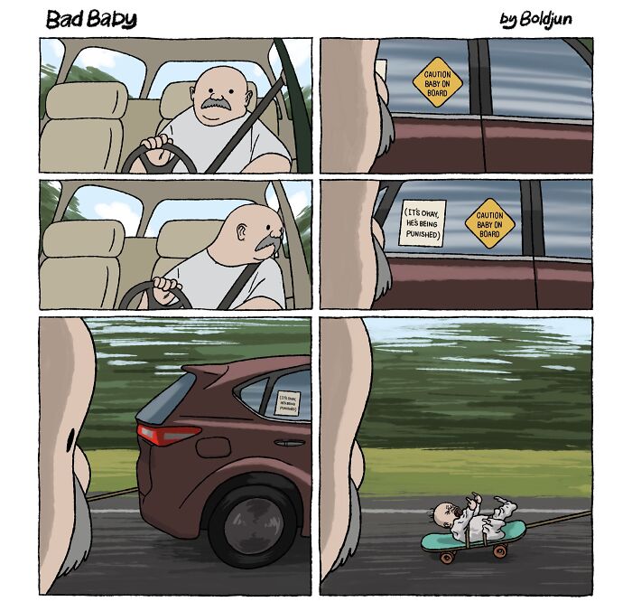 A dark humor comic about a baby on a skateboard being pulled by a car with a Caution Baby On Board sign.