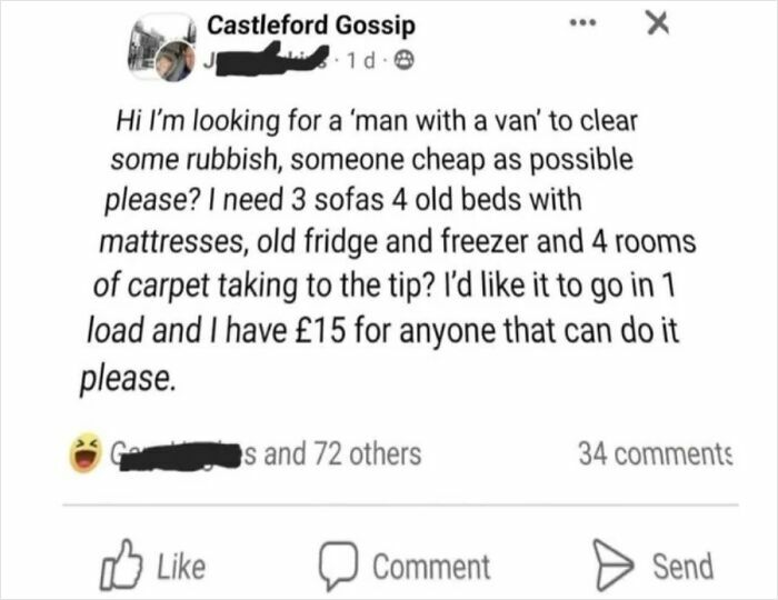 An outrageous request on social media for a cheap man with a van to clear a large amount of rubbish for £15.