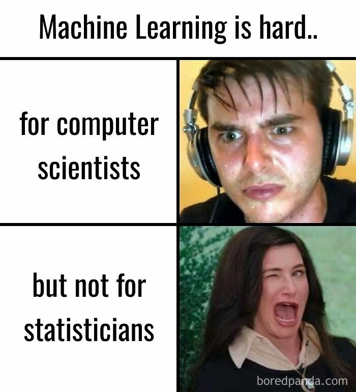A statistics meme about machine learning being hard for computer scientists but easy for statisticians, featuring two reaction images.
