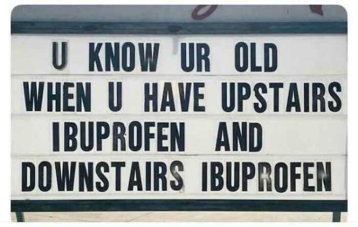 A sign with a relatable joke about needing Ibuprofen upstairs and downstairs, among 75 random jokes.