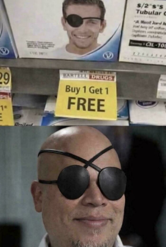 Two images showing a man with an eye patch, with a Buy 1 Get 1 Free sign in the background, a random joke.