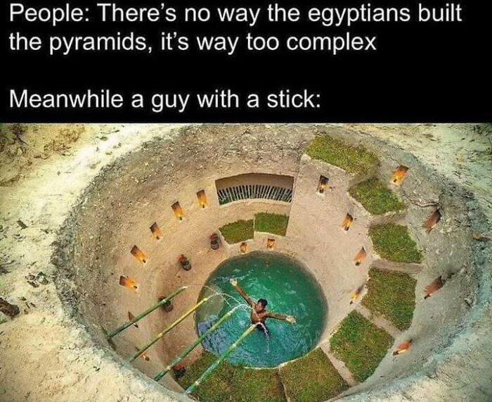 A meme with a deep, circular hole in the ground and a man swimming at the bottom, showcasing fascinating finds.