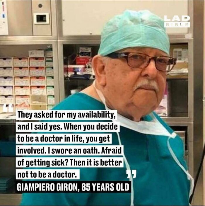A fascinating find: a photo of 85-year-old doctor Giampiero Giron in scrubs, with a quote about his dedication.