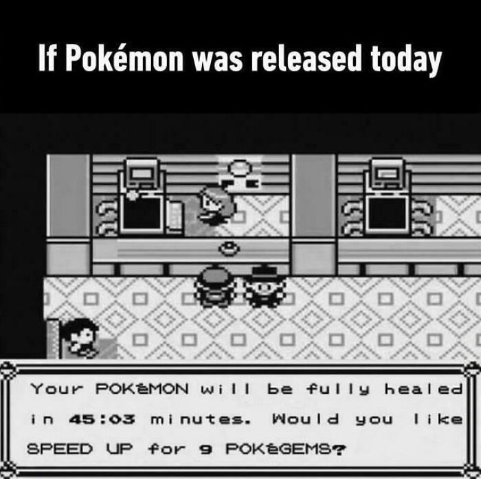 A random joke meme imagining an old Pokemon game with a long healing time and microtransactions.
