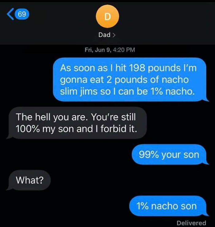 A fictional text exchange where a son wants to be 1% nacho and the dad comically forbids it, saying he's 100% his son.