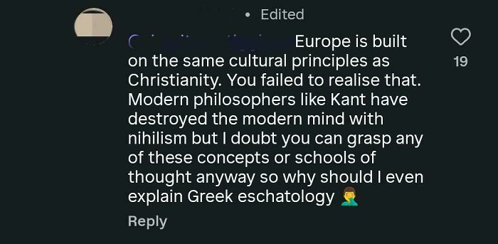 A comment about Europe, Christianity, philosophy, and Greek eschatology, showing someone being wrong with confidence.