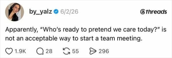 A text post humorously suggesting an unacceptable way to start a team meeting, reflecting the absurdity of having a job.