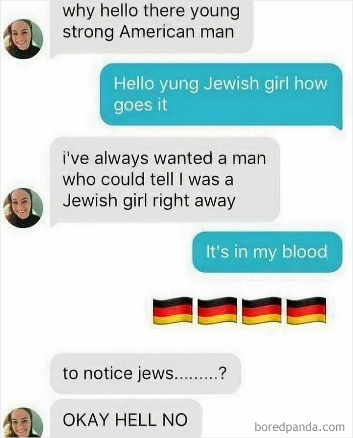 A fictional, hilarious text exchange about identifying a Jewish girl and responding with German flags, causing a strong reaction.