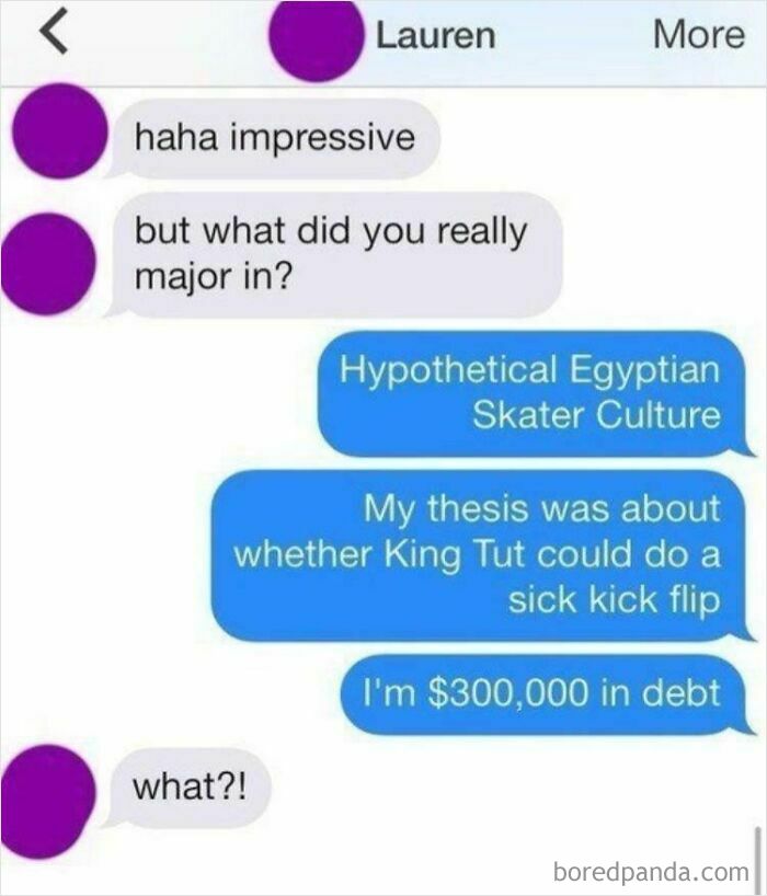 A fictional but hilarious text exchange about a major in Hypothetical Egyptian Skater Culture and $300,000 in debt.