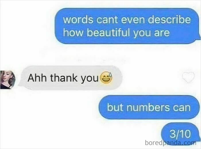 Hilarious text exchange where a person says words can't describe beauty, then rates it 3/10.