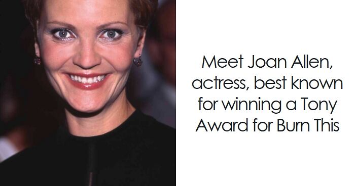 Joan Allen: Bio And Career Highlights
