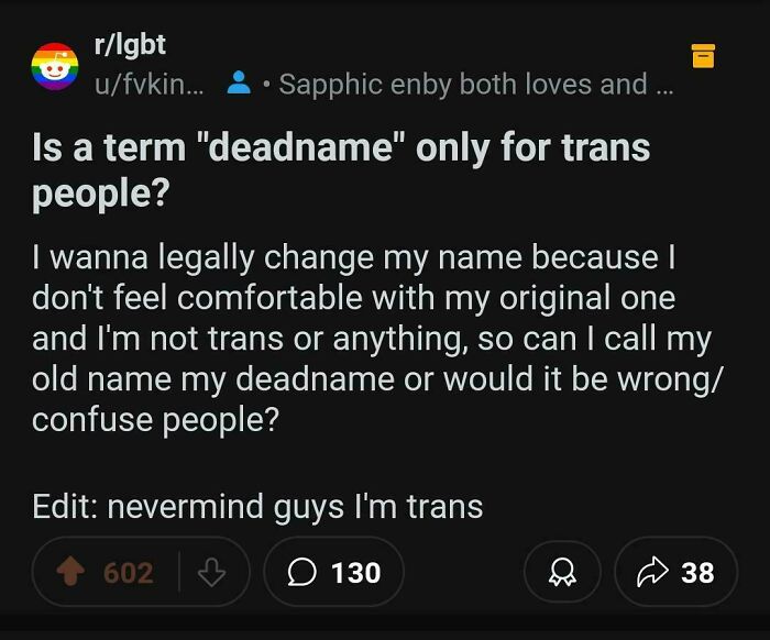 A Reddit post showing unexpected character development about discovering one's trans identity after questioning deadname use.