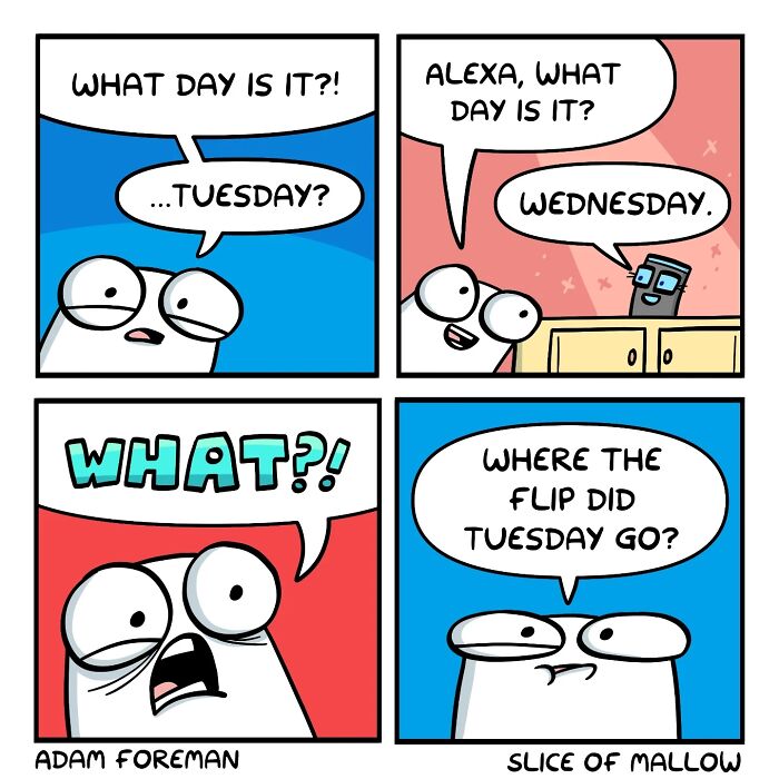 Humorous comics: A marshmallow confused about what day it is, asking Alexa, only to realize he missed Tuesday.