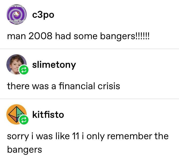 A Tumblr post conversation about 2008 and remembering the bangers despite the financial crisis, part of best Tumblr things.