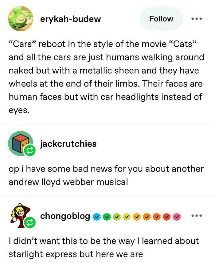 A Tumblr post about a Cars reboot in the style of Cats, where cars are humans with metallic sheen and headlights instead of eyes, sparking humorous replies about musicals and shared things.