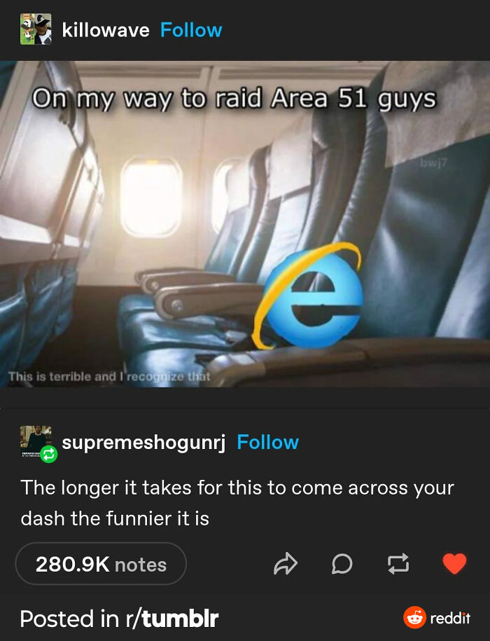 A Tumblr post showing a meme of the Internet Explorer logo on a plane with the text On my way to raid Area 51 guys, one of the best things shared on Tumblr.