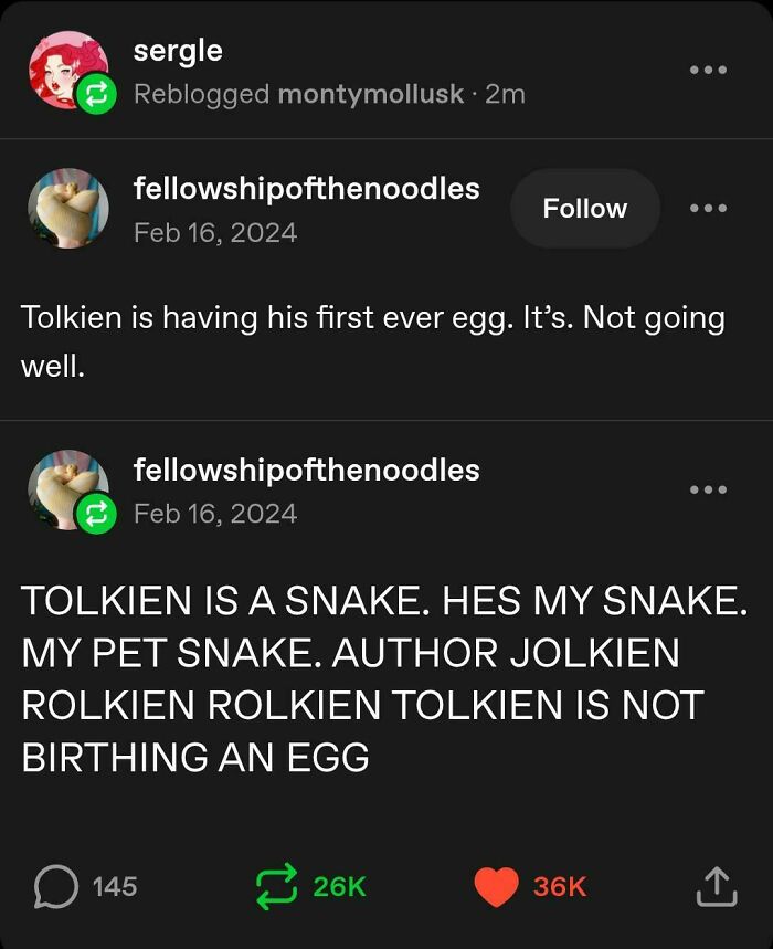 A funny Tumblr post about a snake named Tolkien and an egg, among the best things shared on Tumblr.