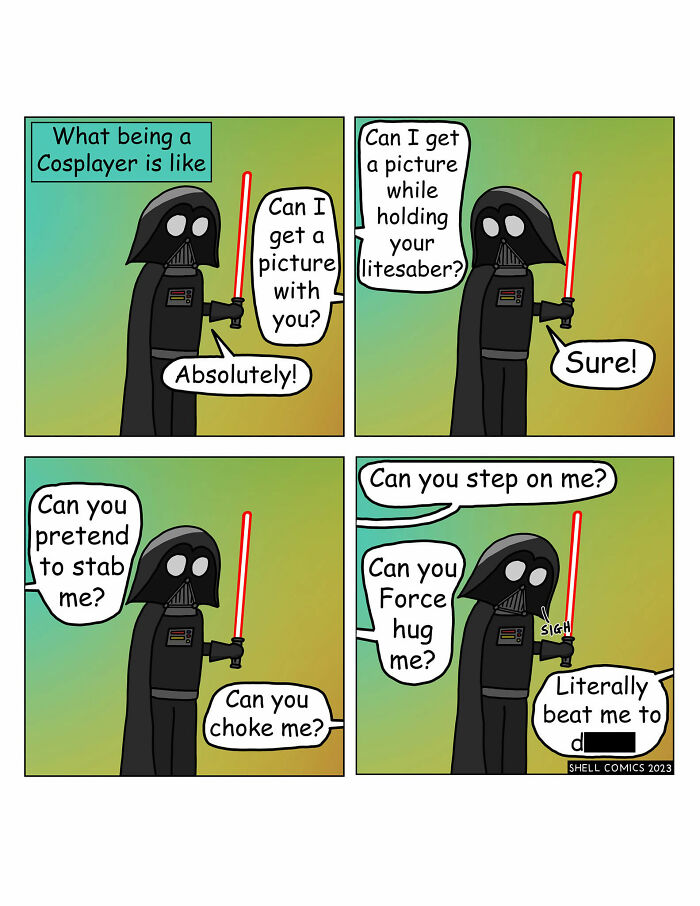 A relatable comic strip humorously showing the requests a Cosplayer receives, including holding a lightsaber and being stepped on.