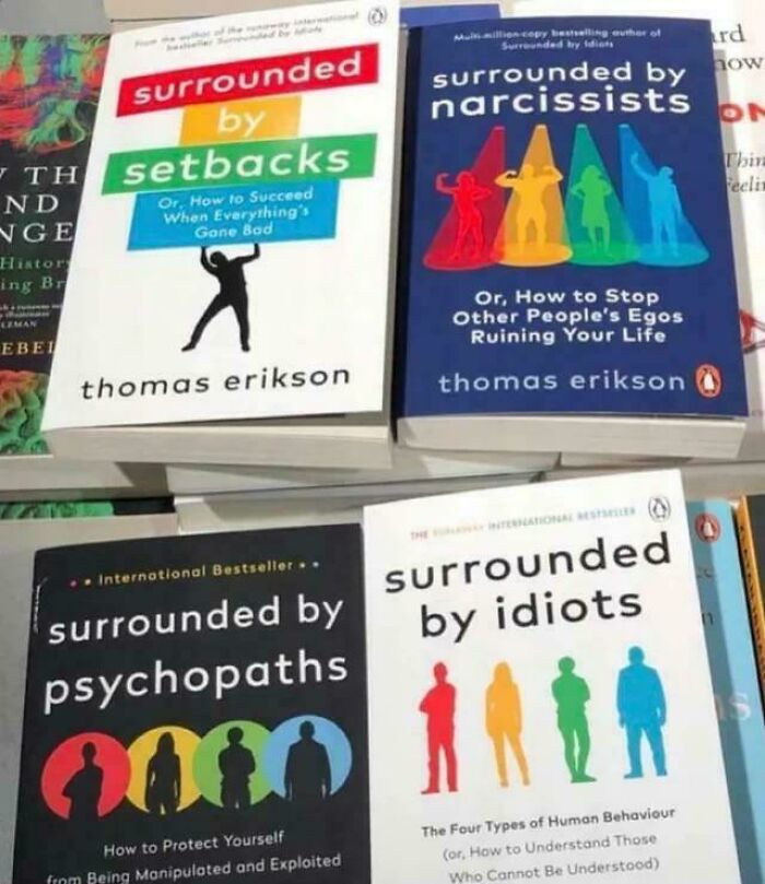 Entitled folks displayed in a collection of books titled Surrounded by Setbacks, Narcissists, Psychopaths, and Idiots.