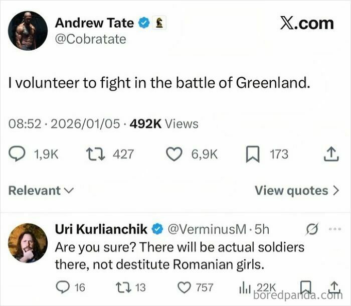 Entitled folks exemplified by Andrew Tate's tweet offering to fight in Greenland, met with a sarcastic reply.