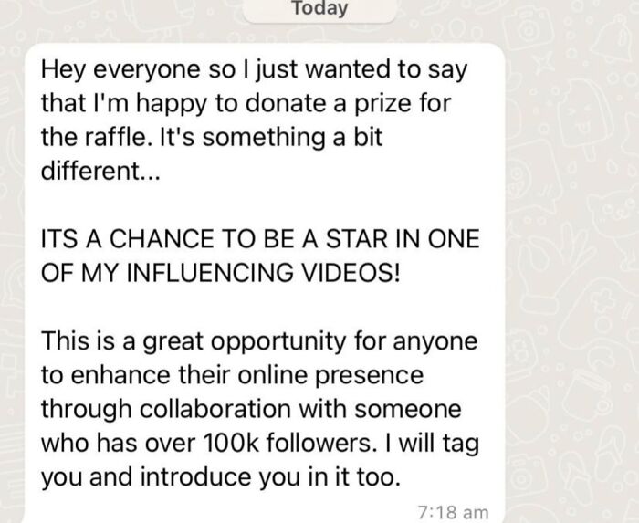 A message offering a prize to be a star in an influencing video, showcasing entitled folks behavior.