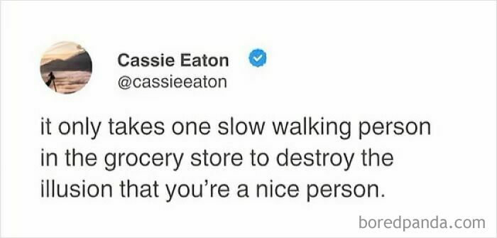 A screenshot of a tweet by Cassie Eaton about slow walkers in grocery stores, one of many hilarious memes for procrastinating.