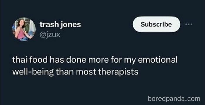 A social media post on a dark background saying thai food has done more for my emotional well-being than most therapists, a hilarious meme for procrastinating.