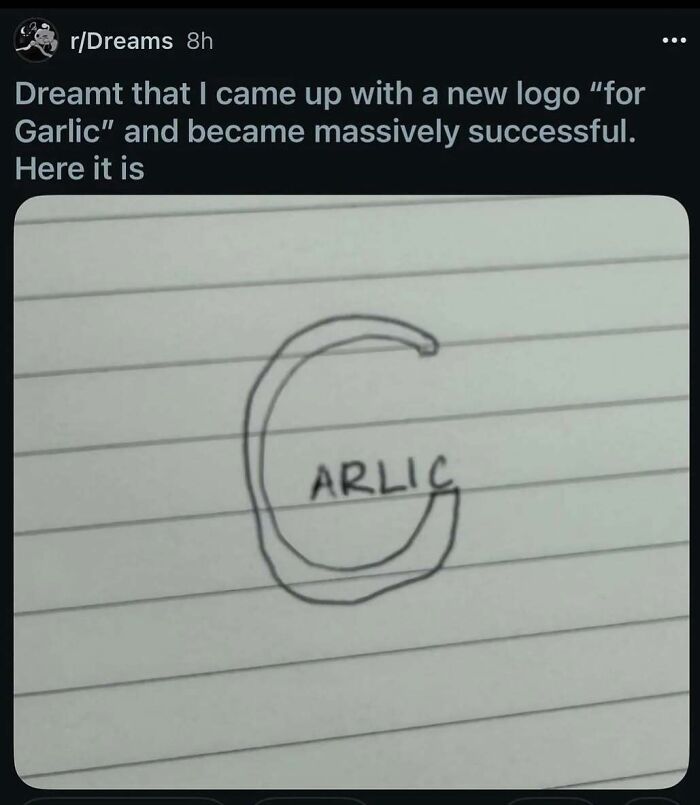 A meme showing a drawn logo for Garlic on lined paper. It is a large G with the word AR LIC inside. Change your mood with this unhinged meme.