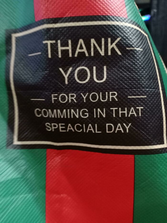 A bag with a misspelled message Thank You for your comming in that speacial day, a definite Design Fails.