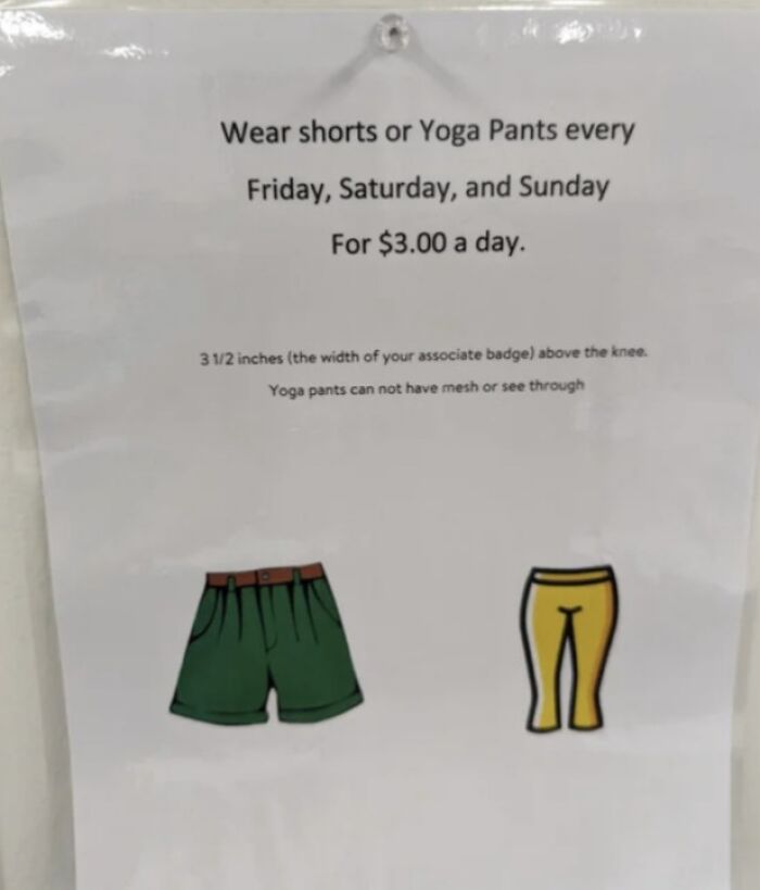 Corporate absurdity: A sign details a company policy to wear shorts or yoga pants for $3.00 a day, showcasing strange rules.