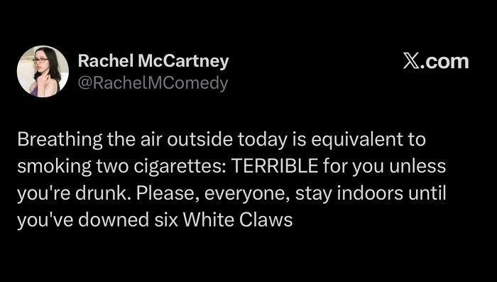 Rachel McCartney tweet about breathing air being like smoking two cigarettes, suggesting staying indoors. Hilarious meme.