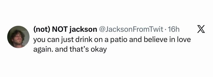 A social media post with text about drinking on a patio and believing in love, one of many hilarious memes.