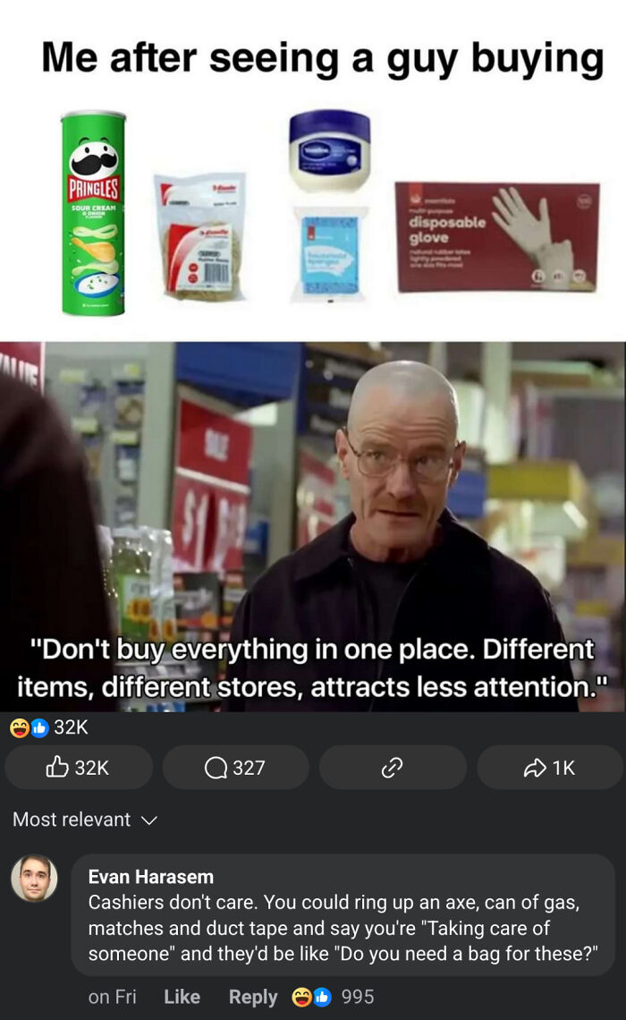 A blursed image of products and a blursed comment from Walter White explaining how to buy items without drawing attention.