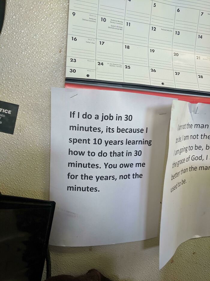 A note on a wall stating a job done quickly is due to years of experience, hinting at little hope for humanity.