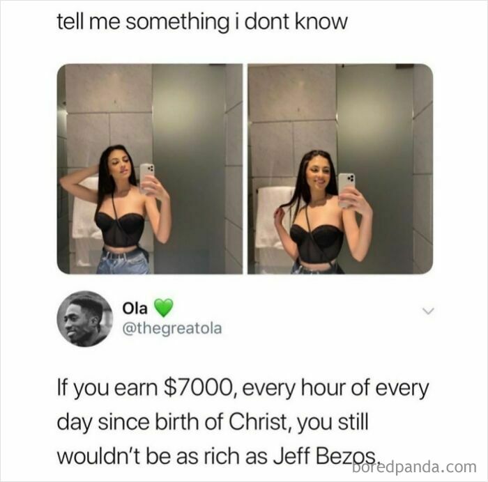 An internet meme revealing a fascinating find: Jeff Bezos wealth compared to earning $7000/hour since Christ's birth.