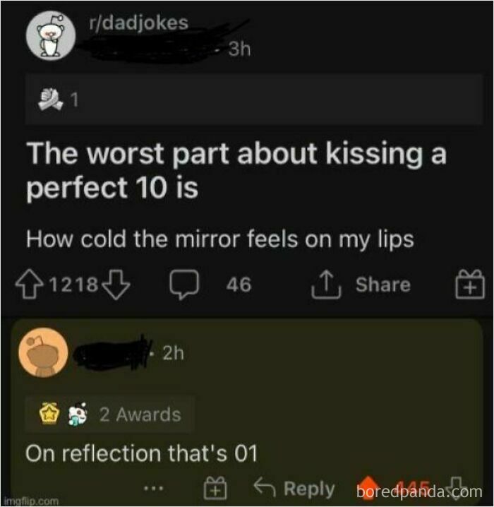 A dad joke and an oddly specific roast about kissing a perfect 10, revealing it's a mirror.