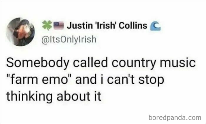 A tweet describing country music as farm emo, an oddly specific roast.