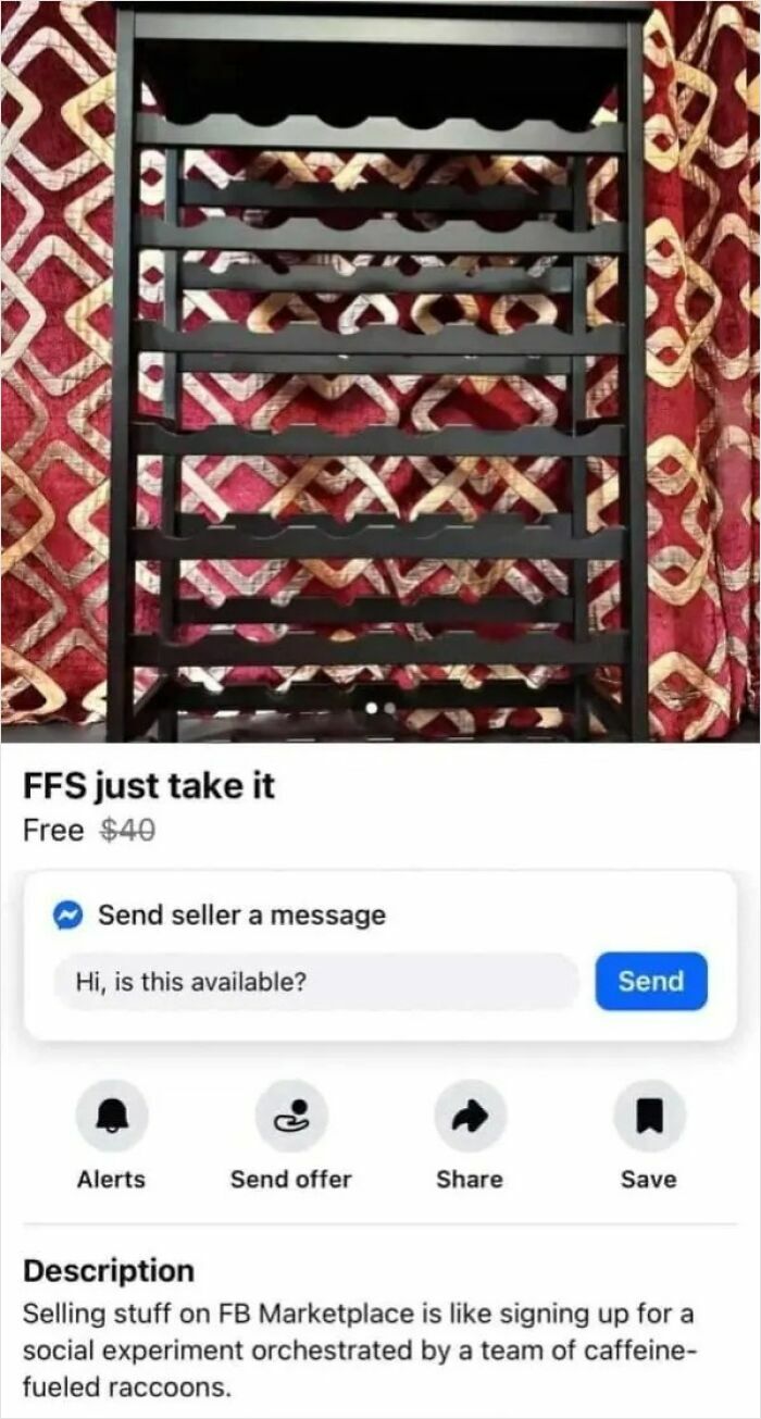 A screenshot from an online marketplace showing a free wine rack listed for $40, proving it is a magnet for weirdest people.