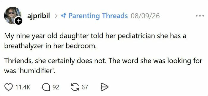 A tweet about the comedy of raising kids, as a 9-year-old tells her pediatrician she has a breathalyzer instead of a humidifier.