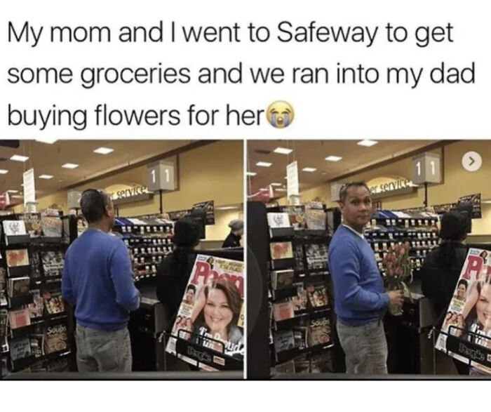 A wholesome post of a dad buying flowers for his wife at Safeway, a tiny break from everyday stress.