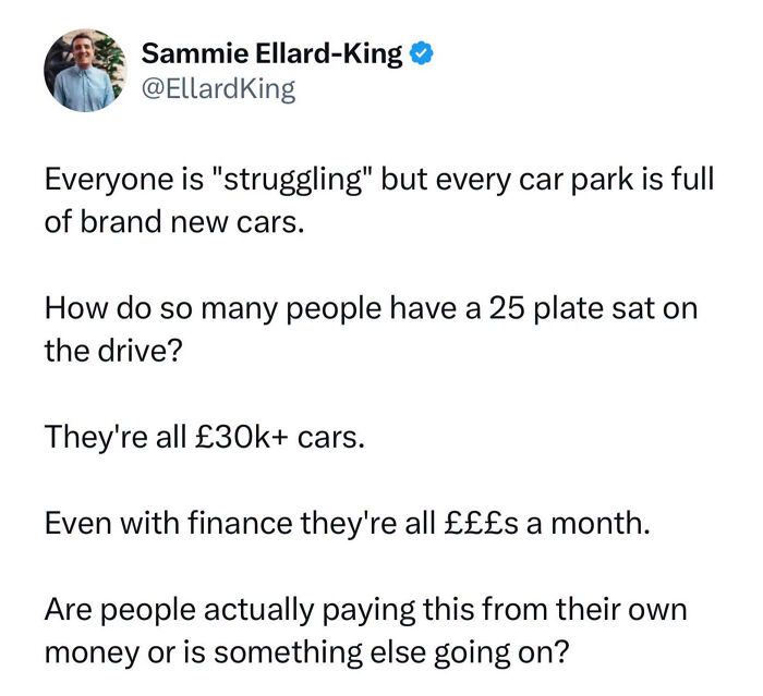 A tweet questioning how people afford new expensive cars, reflecting on brilliant British memes about finance.