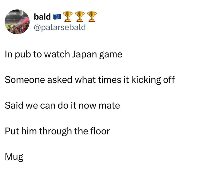 A tweet sharing a funny pub encounter during a Japan game, a dry British meme.