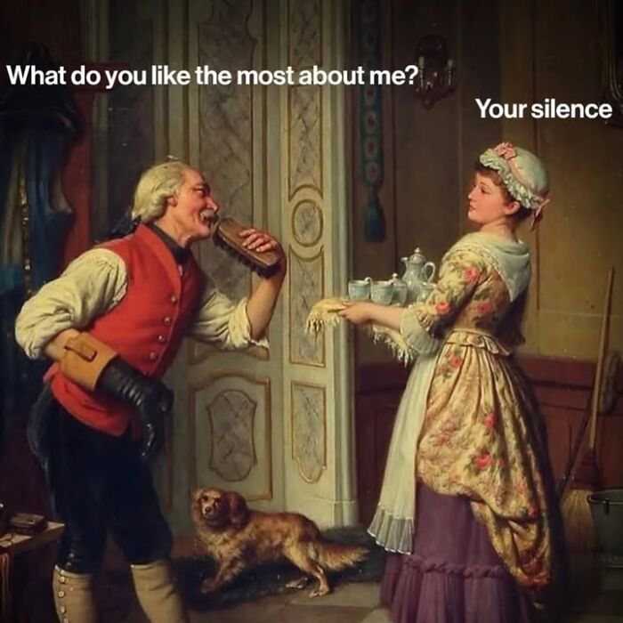 A classical art painting featuring a man, woman, and dog, edited with a funny modern-day meme caption.