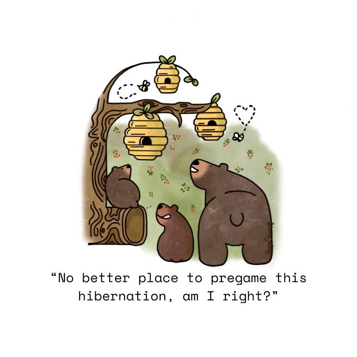 Hilariously relatable one-panel comics of animals featuring a family of bears around a tree with beehives, preparing for hibernation.