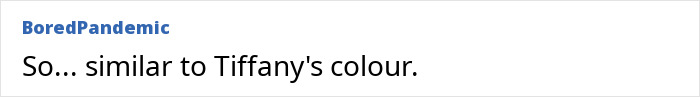 A comment from BoredPandemic describing the new color Olo as similar to Tiffany's colour.