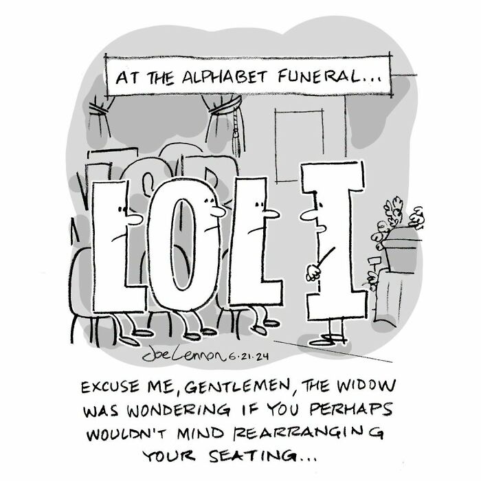 A Joe Lennon comic featuring letters LOL and I at a funeral, an example of life's tiny awkward moments.